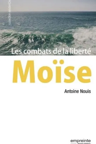 MOISE - LES COMBATS DE LA LIBERTE