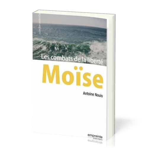 MOISE - LES COMBATS DE LA LIBERTE