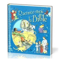 RACONTE-MOI LA BIBLE