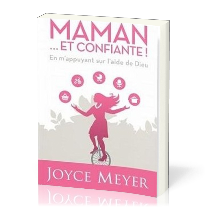 MAMAN ET CONFIANTE