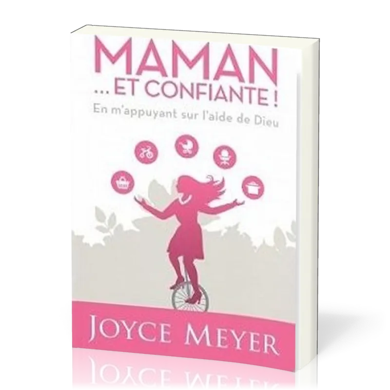 MAMAN ET CONFIANTE