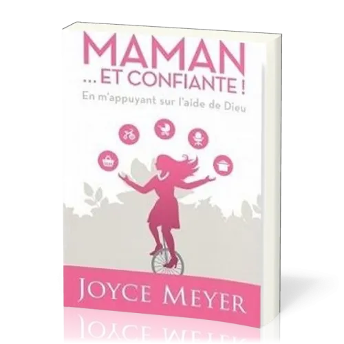 MAMAN ET CONFIANTE