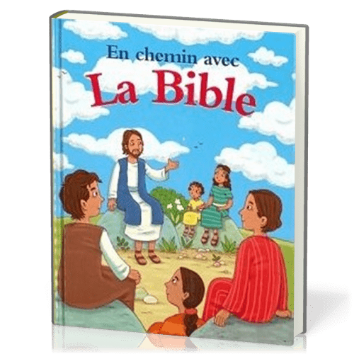 EN CHEMIN AVEC LA BIBLE