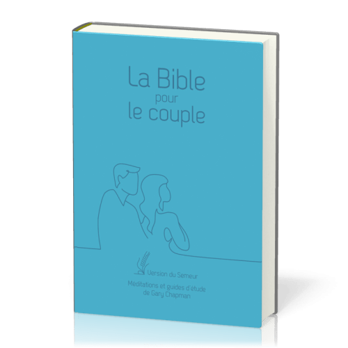 BIBLE POUR LE COUPLE SEMEUR 2015 SOUPLE BLEUE
