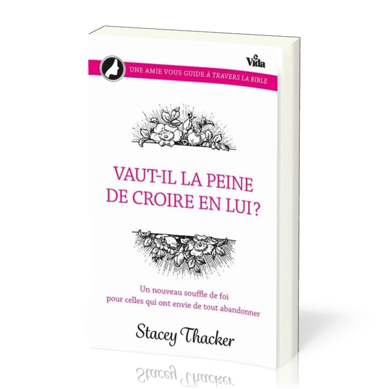 VAUT-IL VRAIMENT LA PEINE DE CROIRE EN LUI ?