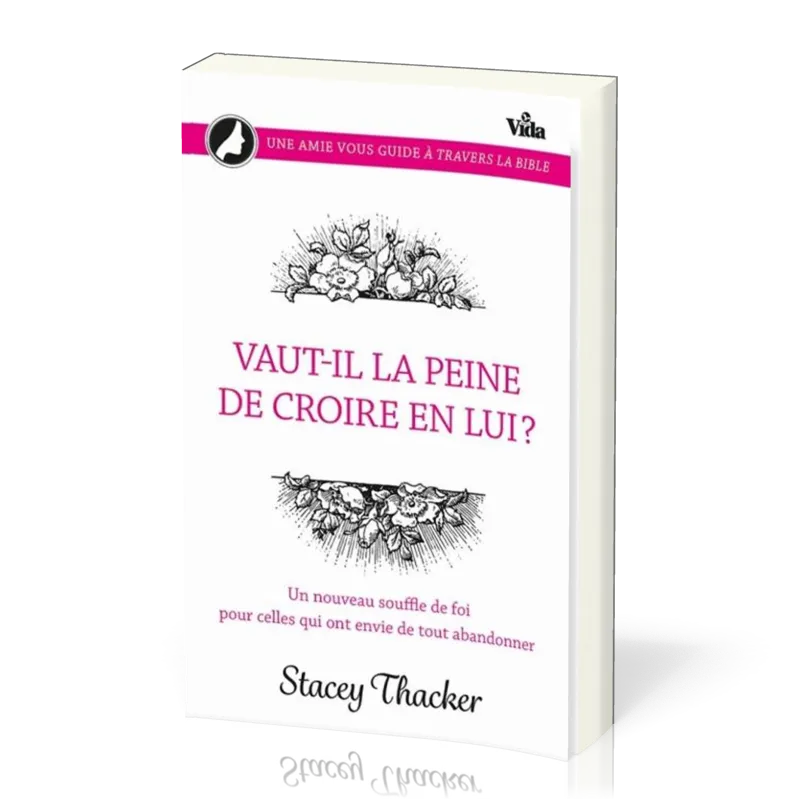 VAUT-IL VRAIMENT LA PEINE DE CROIRE EN LUI ?