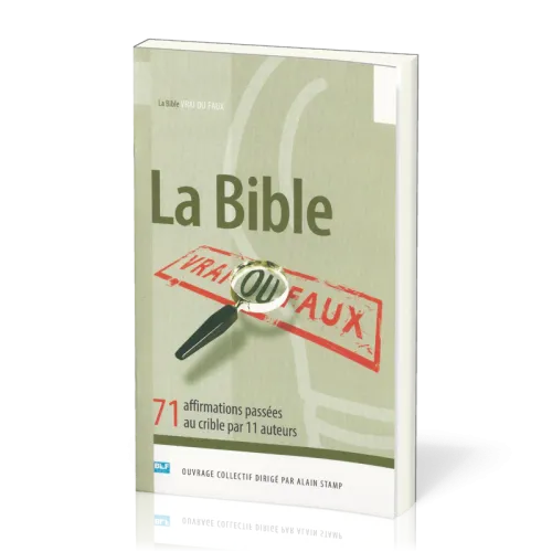 BIBLE VRAI OU FAUX (LA) NVELLE EDITION