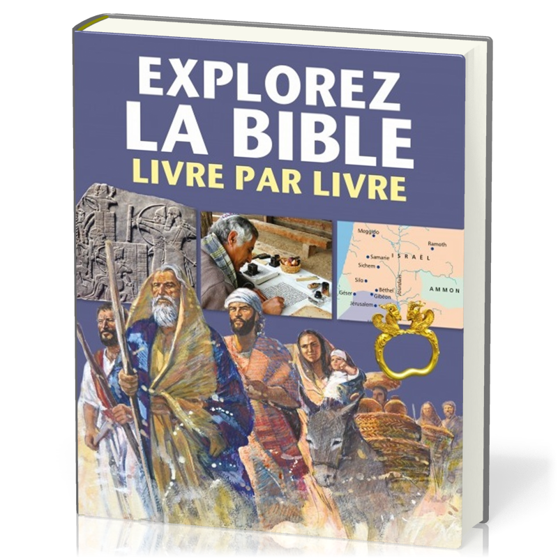 EXPLORER LA BIBLE - LIVRE PAR LIVRE