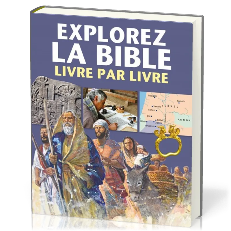 EXPLORER LA BIBLE - LIVRE PAR LIVRE