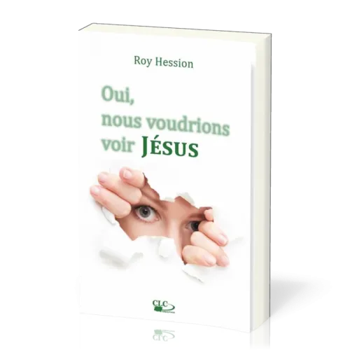 OUI NOUS VOUDRIONS VOIR JESUS