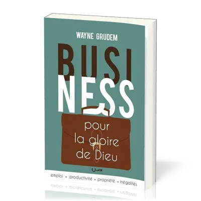 BUSINESS - POUR LA GLOIRE DE DIEU