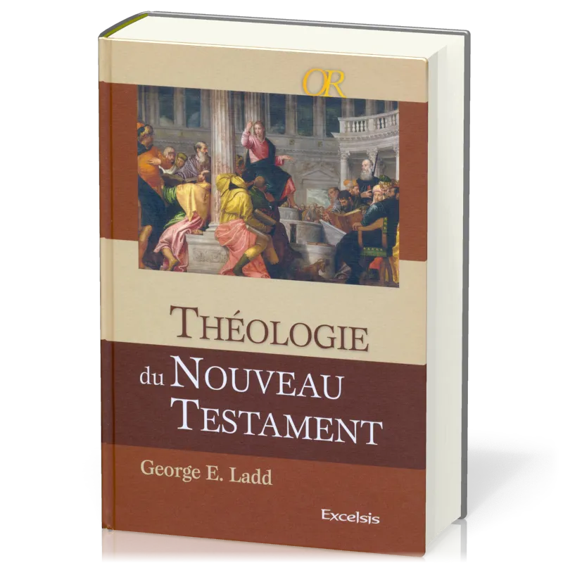 THEOLOGIE DU NOUVEAU TESTAMENT NVLLE EDITION