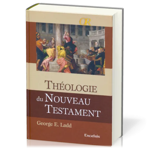 THEOLOGIE DU NOUVEAU TESTAMENT NVLLE EDITION