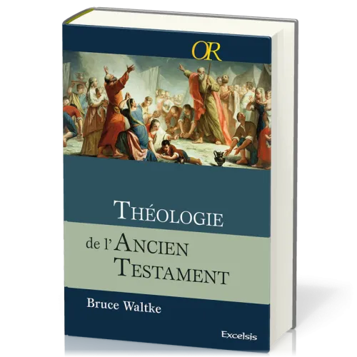 THEOLOGIE DE L'ANCIEN TESTAMENT