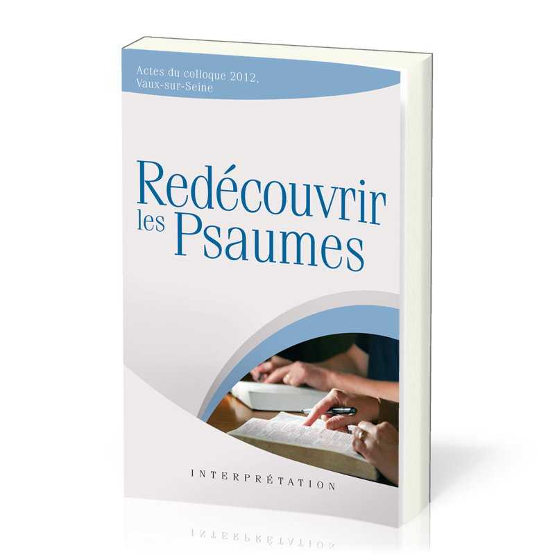 REDECOUVRIR LES PSAUMES