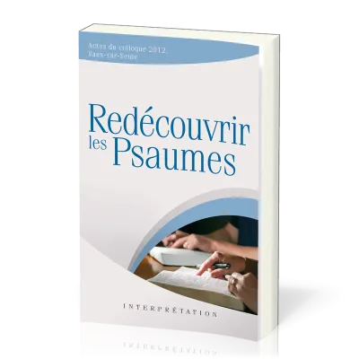 REDECOUVRIR LES PSAUMES