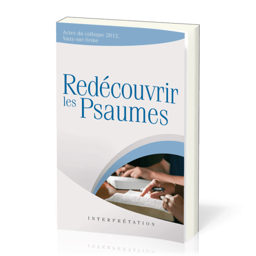 REDECOUVRIR LES PSAUMES