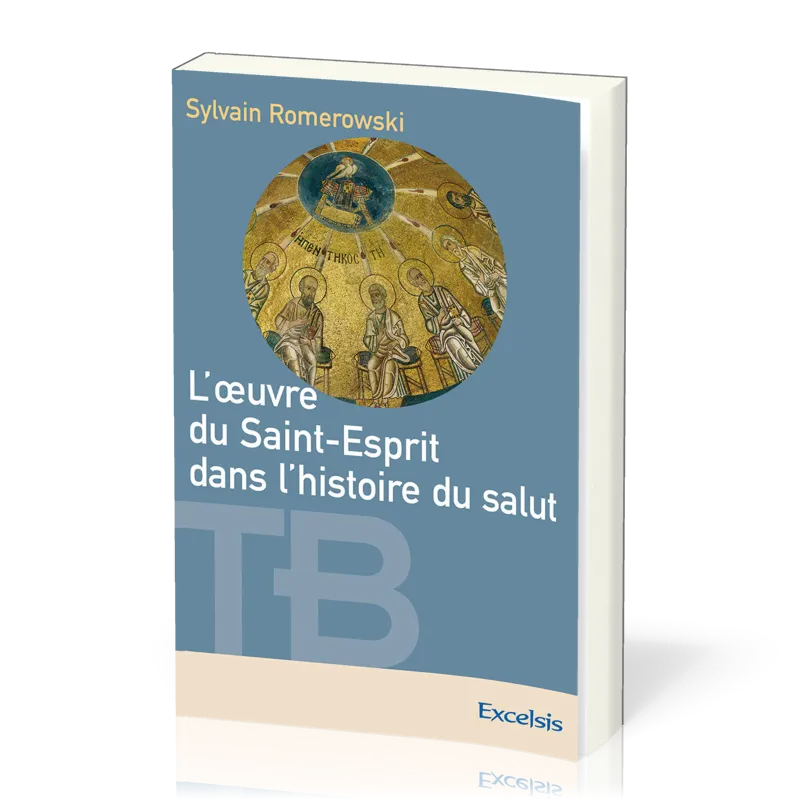 OEUVRE DU SAINT-ESPRIT DANS L'HISTOIRE DU SALUT (L') - REVISE ET AUGMENTE