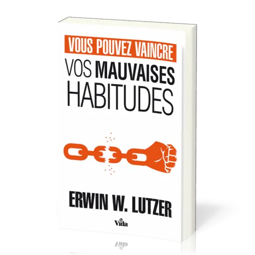 VOUS POUVEZ VAINCRE VOS MAUVAISES HABITUDES