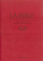 BIBLE TOB NOTES INTEGRALES GRENAT SOUS ETUI NELLE EDITION