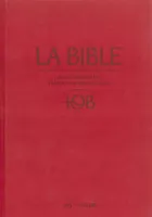 BIBLE TOB NOTES INTEGRALES GRENAT SOUS ETUI NELLE EDITION