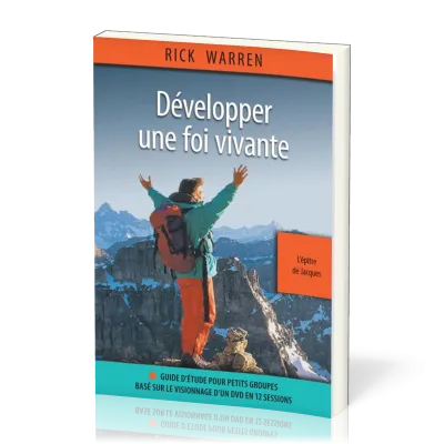 DEVELOPPER UNE FOI VIVANTE - L'EPITRE DE JACQUES - GUIDE D'ETUDE