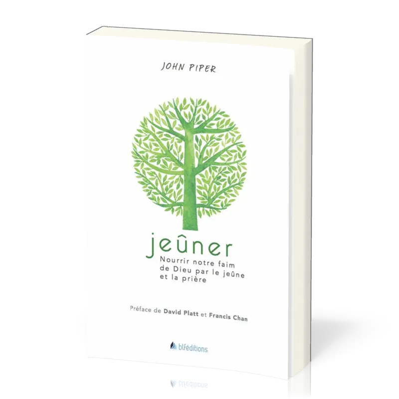 JEÛNER - NOURRIR NOTRE FAIM DE DIEU PAR LE JEÛNE ET LA PRIERE