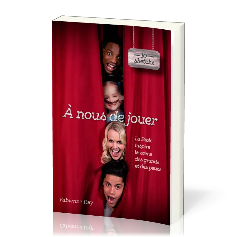 A NOUS DE JOUER - LA BIBLE INPSIRE LA SCENE DES GRANDS ET DES PETITS