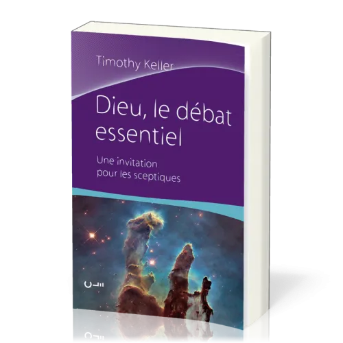 DIEU LE DEBAT ESSENTIEL - UNE INVITATION POUR LES SEPTIQUES
