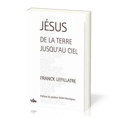 JESUS DE LA TERRE JUSQ'AU CIEL