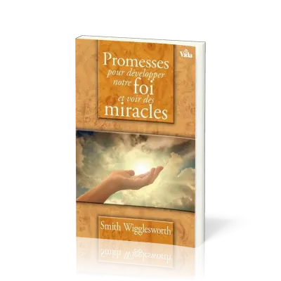 PROMESSES POUR DEVELOPPER NOTRE FOI ET VOIR DES MIRACLES