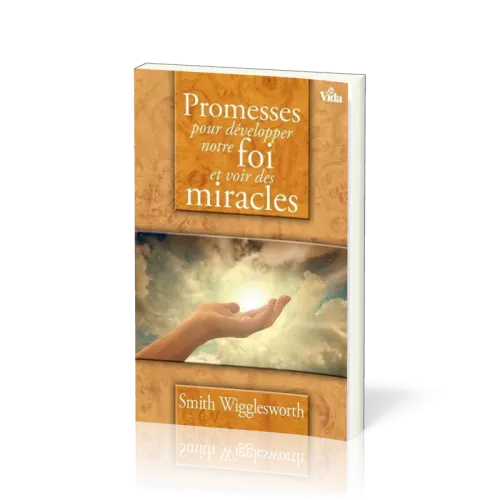PROMESSES POUR DEVELOPPER NOTRE FOI ET VOIR DES MIRACLES
