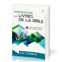 INTRODUCTION AUX LIVRES DE LA BIBLE - NELLE EDITION - UNE CONNAISSANCE POUR MIEUX VIVRE