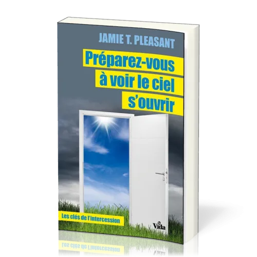 PREPAREZ-VOUS A VOIR LE CIEL S'OUVRIR