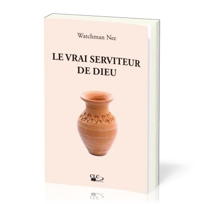 VRAI SERVITEUR DE DIEU (LE)