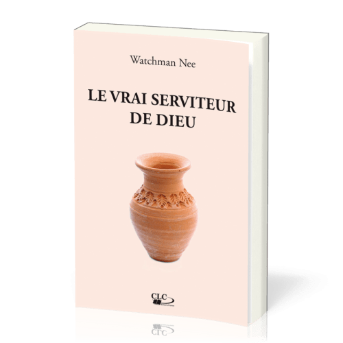 VRAI SERVITEUR DE DIEU (LE)