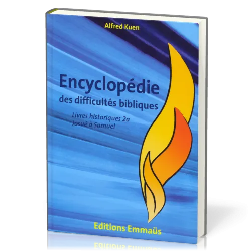 ENCYCLOPEDIE DES DIFFICULTES BIBLIQUES VOL. 2 AT - LES LIVRES HISTORIQUES 2 VOL A + B