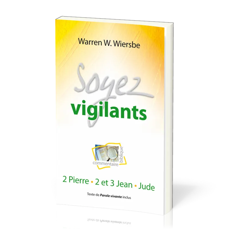 SOYEZ VIGILANTS - 2 PIERRE 2 ET 3 JEAN JUDE