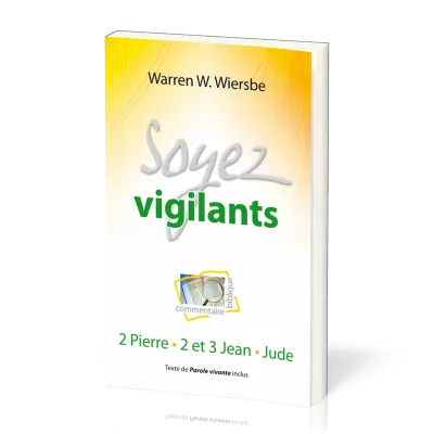 SOYEZ VIGILANTS - 2 PIERRE 2 ET 3 JEAN JUDE