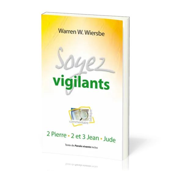 SOYEZ VIGILANTS - 2 PIERRE 2 ET 3 JEAN JUDE