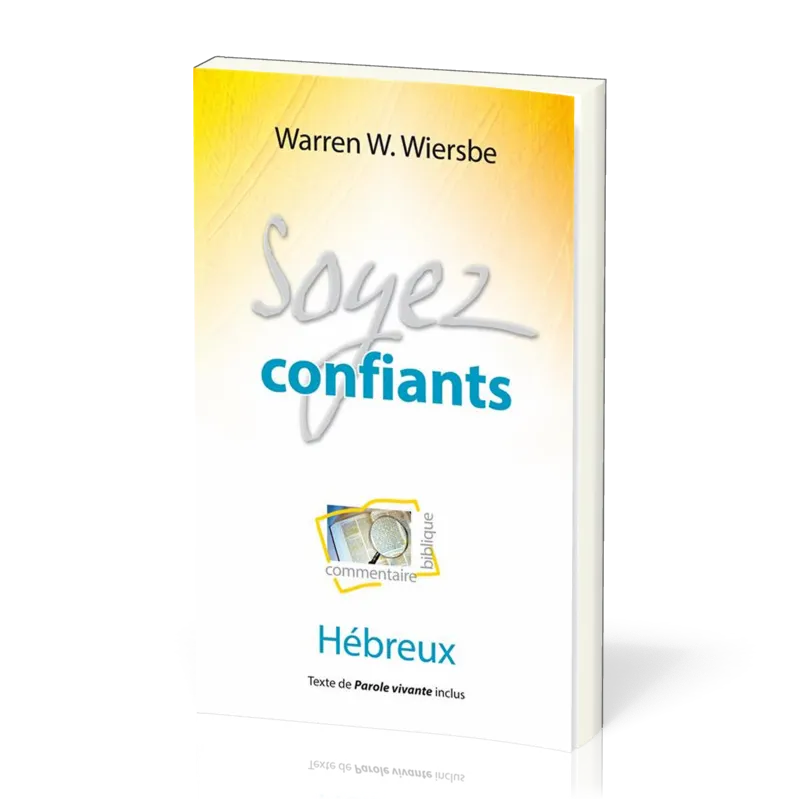 SOYEZ CONFIANT - HEBREUX - NVELLE EDITION