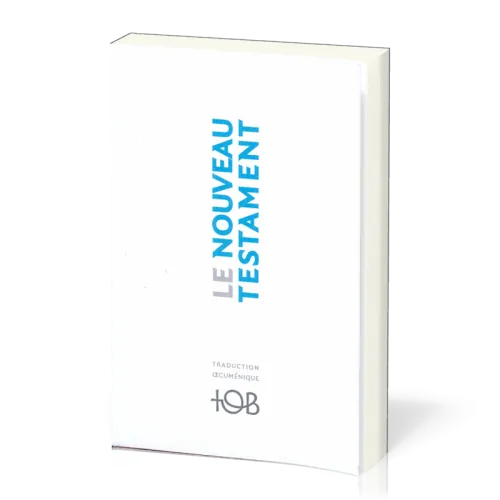 NOUVEAU TESTAMENT TOB 2010 SOUPLE COUVERTURE IMPRIMEE