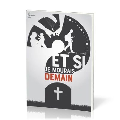 ET SI JE MOURRAIS DEMAIN