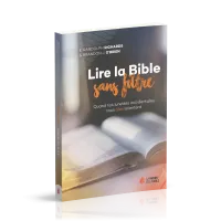LIRE LA BIBLE SANS FILTRE - QUAND NOS LUNETTES OCCIDENTALES NOUS (DES)ORIENTENT