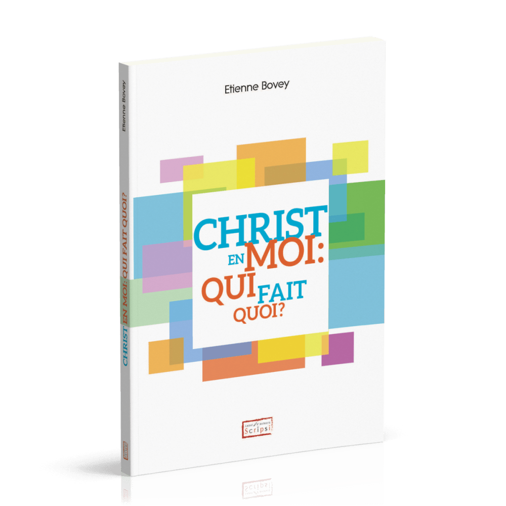 CHRIST EN MOI : QUI FAIT QUOI ?