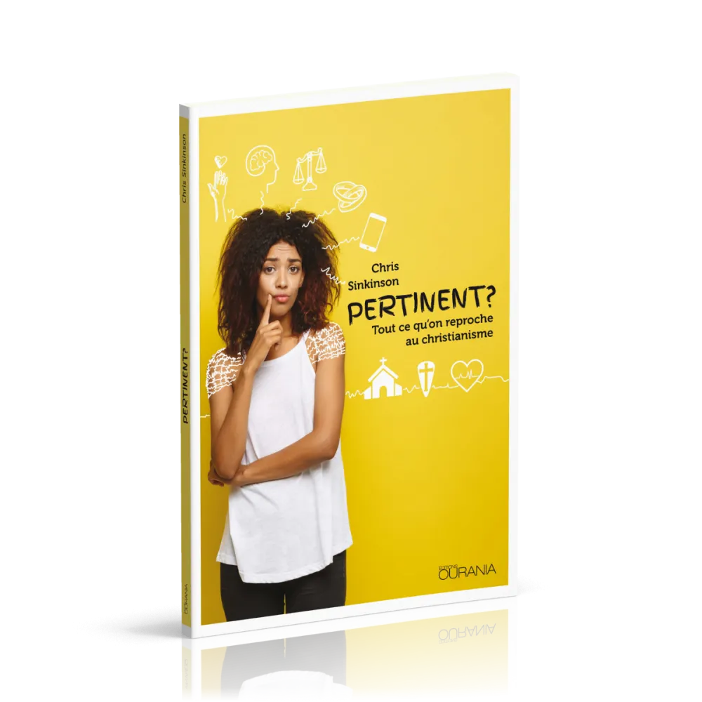 PERTINENT ? - TOUT CE QU'ON REPROCHE AU CHRISTIANISME