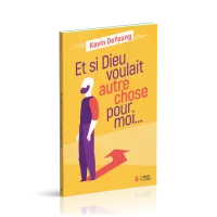 ET SI DIEU VOULAIT AUTRE CHOSE POUR MOI...