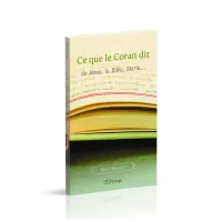 CE QUE LE CORAN DIT - DE JESUS, LA BIBLE, MARIE...