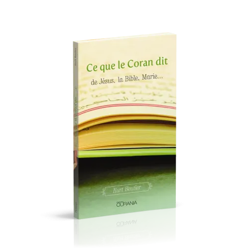 CE QUE LE CORAN DIT - DE JESUS, LA BIBLE, MARIE...