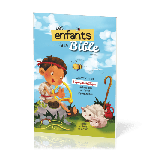 ENFANTS DE LA BIBLE (LES) - 2 ième EDITION - LES ENFANTS DE LA BIBLE PARLENT AUX ENFANTS D'AUJOURD'